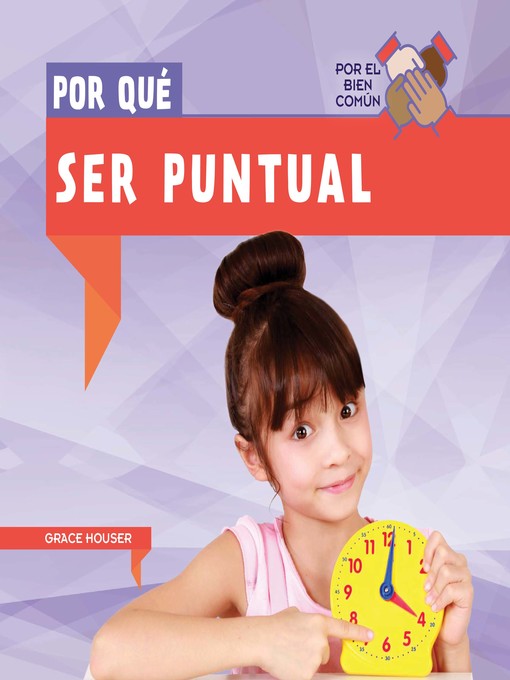 Cover image for Por qué ser puntual (Why Do We Have to Be on Time?)